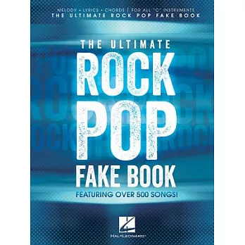 The Ultimate Rock Pop Fake Book: Melody, Lyrics, Chords: for All ＂C＂ Instruments