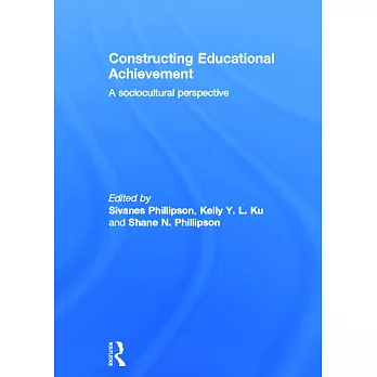 Constructing Educational Achievement: A Sociocultural Perspective