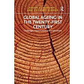 Global Ageing in the Twenty-First Century: Challenges, Opportunities and Implications