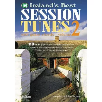 110 Ireland’s Best Session Tunes: With Guitar Chords