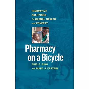 Pharmacy on a Bicycle: Innovative Solutions for Global Health and Poverty