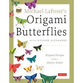 Michael LaFosse’s Origami Butterflies: Elegant Designs from a Master Folder