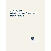 J. W. Power Abstraction-Creation: Paris 1934