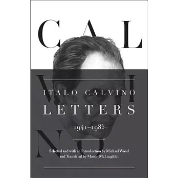 Italo Calvino: Letters, 1941-1985
