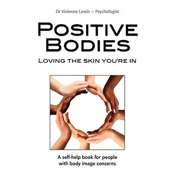 Positive Bodies: Loving the Skin You’re in