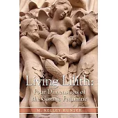 Living Lilith: Four Dimensions of the Cosmic Feminine
