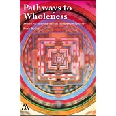 Pathways to Wholeness: Archetypal Astrology and the Transpersonal Journey