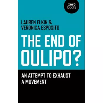 The End of Oulipo?: An Attempt to Exhaust a Movement