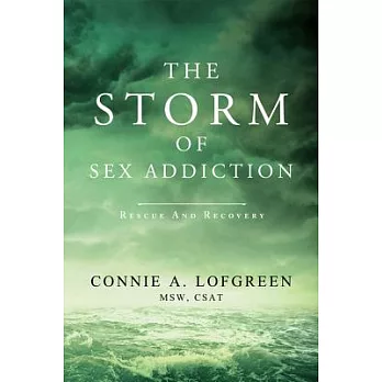 The Storm of Sex Addiction: Rescue and Recovery