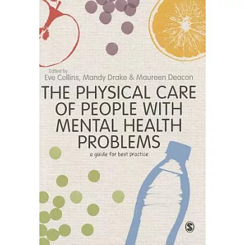The Physical Care of People with Mental Health Problems: A Guide for Best Practice