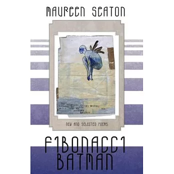 Fibonacci Batman: New & Selected Poems 1991-2011