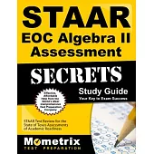 Staar Eoc Algebra II Assessment Secrets: Staar Test Review for the State of Texas Assessments of Academic Readiness