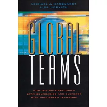 Global Teams: How Top Multinationals Span Boundaries and Cultures With High-Speed Teamwork