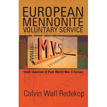 European Mennonite Voluntary Service: Youth Idealism in Post-World War II Europe