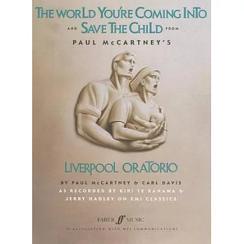 The World You’re Coming into and Save the Child: From Paul Mccartney’s Liverpool Oratorio