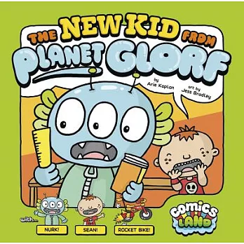 The new kid from planet Glorf /