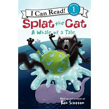 Splat the Cat: A Whale of a Tale（I Can Read Level 1）