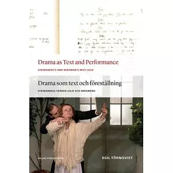 Drama as Text and Performance: Strindberg’s and Bergman’s Miss Julie