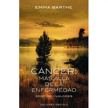 Cáncer / Cancer: Más allá de la enfermedad / Beyond the Disease
