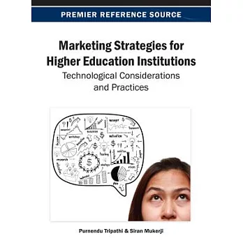 Marketing Strategies for Higher Education Institutions: Technological Considerations and Practices