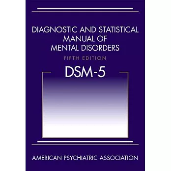 Diagnostic and Statistical Manual of Mental Disorders: Dsm-5