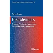 Flash Memories: Economic Principles of Performance, Cost and Reliability Optimization