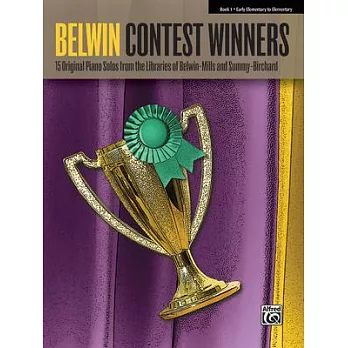 Belwin Contest Winners: 15 Original Piano Solos from the Libraries of Belwin-mills and Summy-birchard, Early Elementary to Eleme
