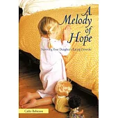 A Melody of Hope: Surviving Your Daughter’s Eating Disorder