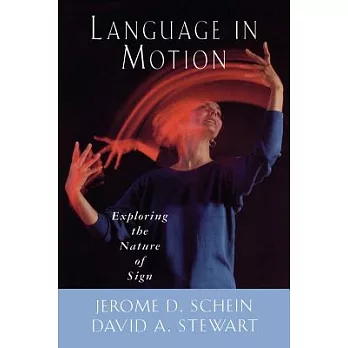 Language in Motion: Exploring the Nature of Sign