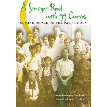 A Straight Road With 99 Curves: Coming of Age on the Path of Zen