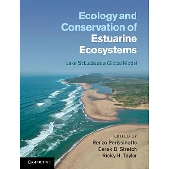 Ecology and conservation of estuarine ecosystems : Lake St. Lucia as a global model
