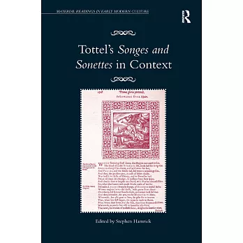 Tottel’s Songes and Sonettes in Context