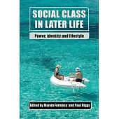 Social Class in Later Life: Power, Identity and Lifestyle