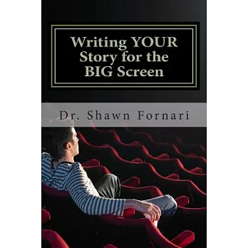 Writing Your Story for the Big Screen