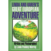 Linda and Karen’s Great European Adventure