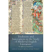 Traditions and Innovations in the Study of Medieval English Literature: The Influence of Derek Brewer