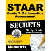 Staar Grade 7 Mathematics Assessment Secrets: Staar Test Review for the State of Texas Assessments of Academic Readiness