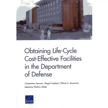 Obtaining Life-Cycle Cost-Effective Facilities in the Department of Defense