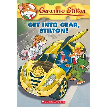Geronimo Stilton 54 : Get into gear, Stilton!