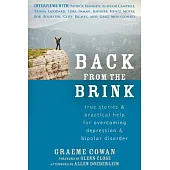 Back from the Brink: True Stories & Practical Help for Overcoming Depression & Bipolar Disorder