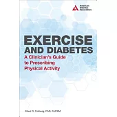 Exercise and Diabetes: A Clinician’s Guide to Prescribing Physical Activity