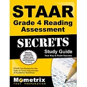 Staar Grade 4 Reading Assessment Secrets: Staar Test Review for the State of Texas Assessments of Academic Readiness