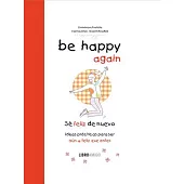 Be Happy Again / Se feliz de nuevo