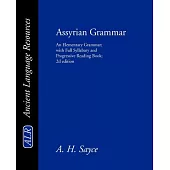 Assyrian Grammar: An Elementary Grammar; With Full Syllabary and Progressive Reading Book