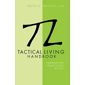 Tactical Living Handbook: Strategies for Coping in Our Society