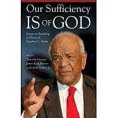 Our Sufficiency Is of God: Essays on Preaching in Honor of Gardner C. Taylor