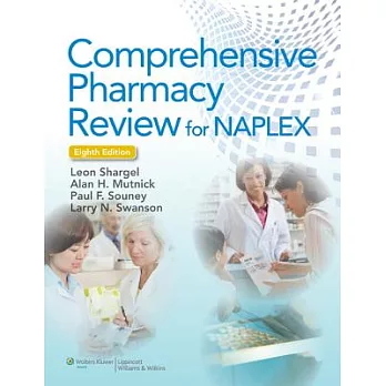 Comprehensive Pharmacy Review for Naplex, 8th Ed. + Lippincott’s Comprehensive Pharmacy Review Powered by Prepu + Comprehensive Pharmacy Review for Naplex, 8th Ed. Practice Exams, Cases, and Test Prep