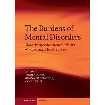 The Burdens of Mental Disorders: Global Perspectives from the Who World Mental Health Surveys