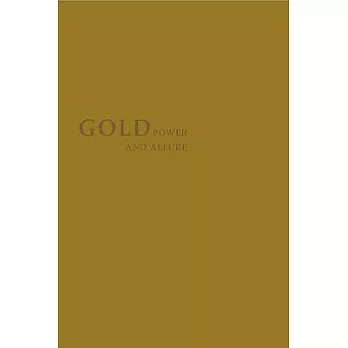 Gold: Power and Allure