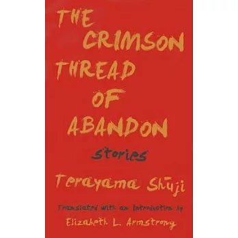 The Crimson Thread of Abandon: Stories